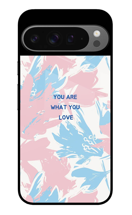 You Are What You Love Pastel Floral Quote Glass Case for Google Pixel 9 Pro XL